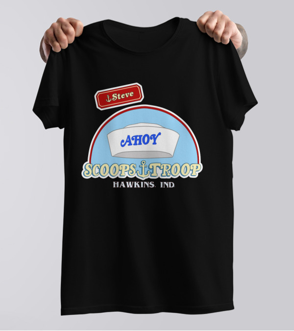 Scoops Ahoy Ahoy Steve Scoops Troop Hawkins Ind T-Shirt