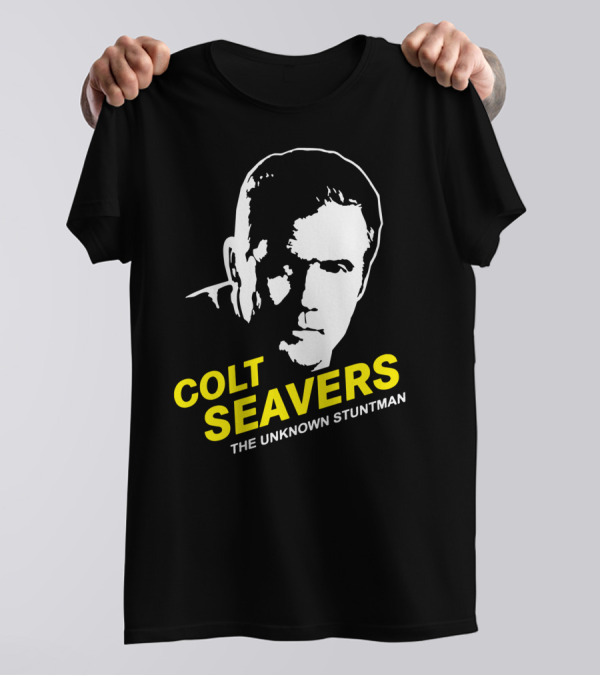 Colt Seavers The Unknown Stuntman T-Shirt