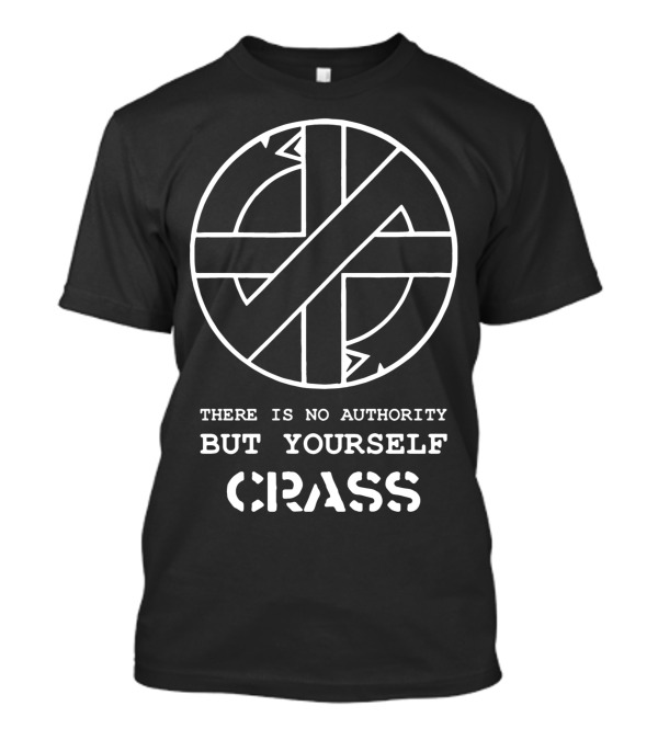 Crass Anarcho-Punk Logo There Is No Authority But Yourself T-Shirt