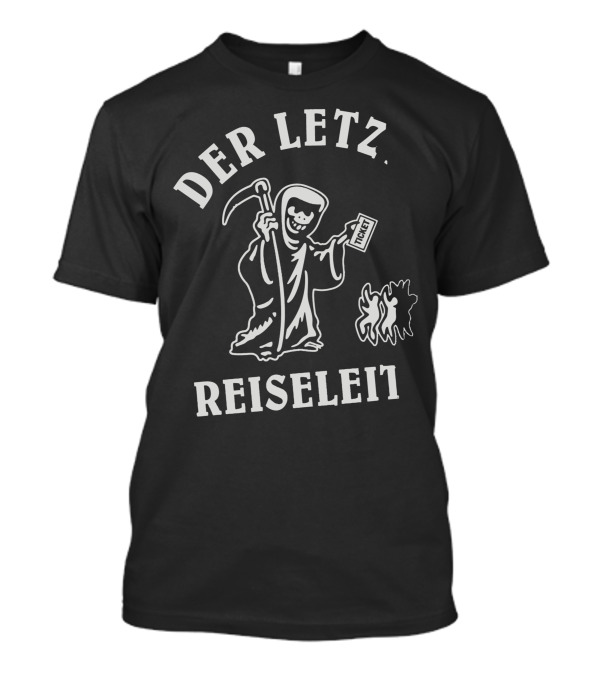 Der Letzte Reiseleiter Grim Reaper With Ticket Character T-Shirt