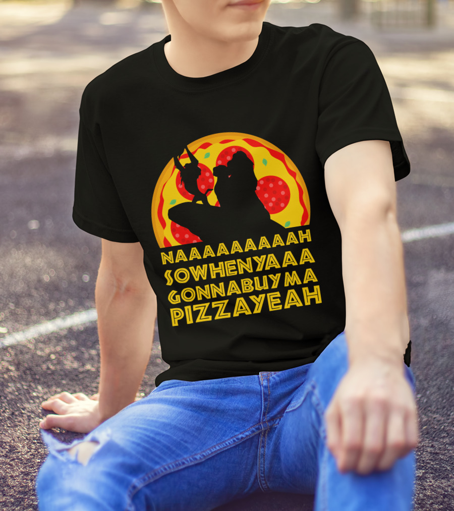 NAAAAAAAAAAH SOWHENYAAA GONNABUYMA PIZZAYEAH Lion King Pizzayeah For Dark T-Shirt