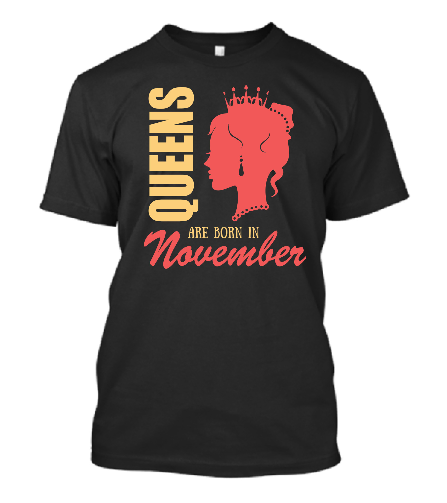 Queens Are Born In November Regal T-Shirt
