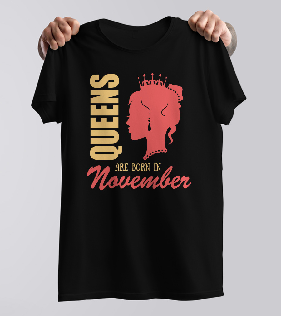 Queens Are Born In November Regal T-Shirt