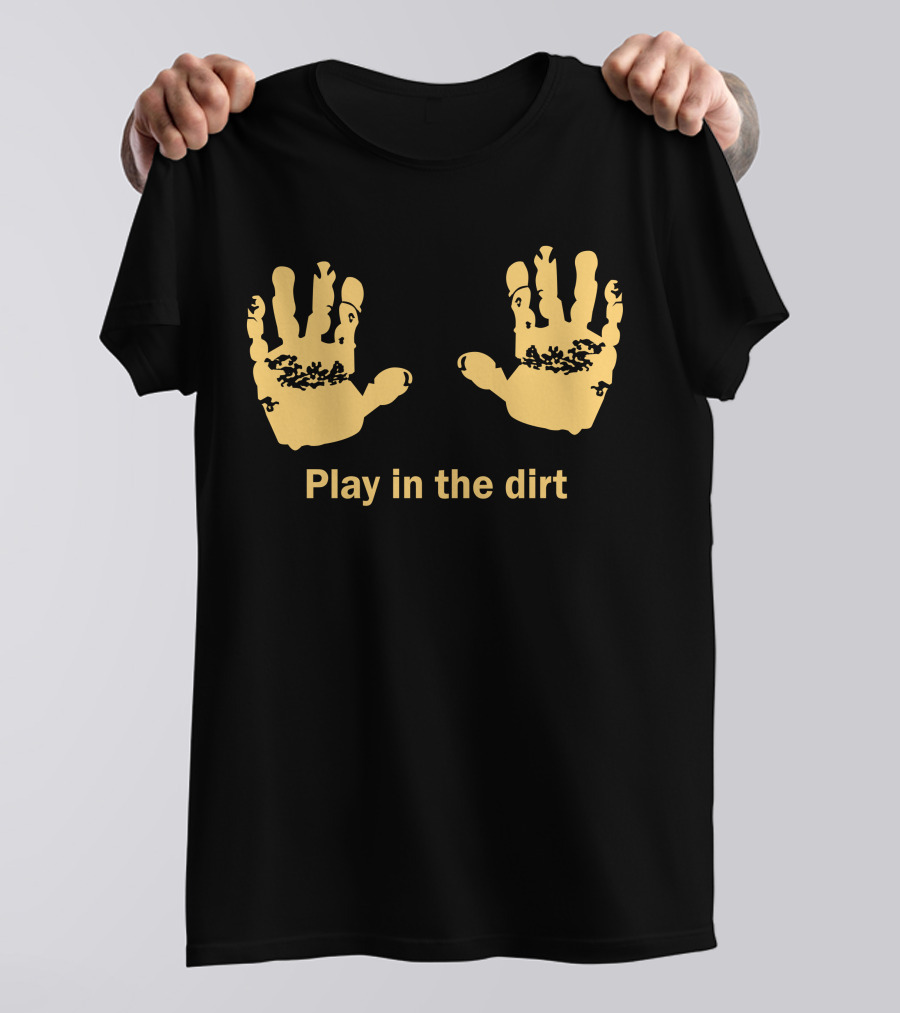 Play In The Dirt Earthy Handprints T-Shirt