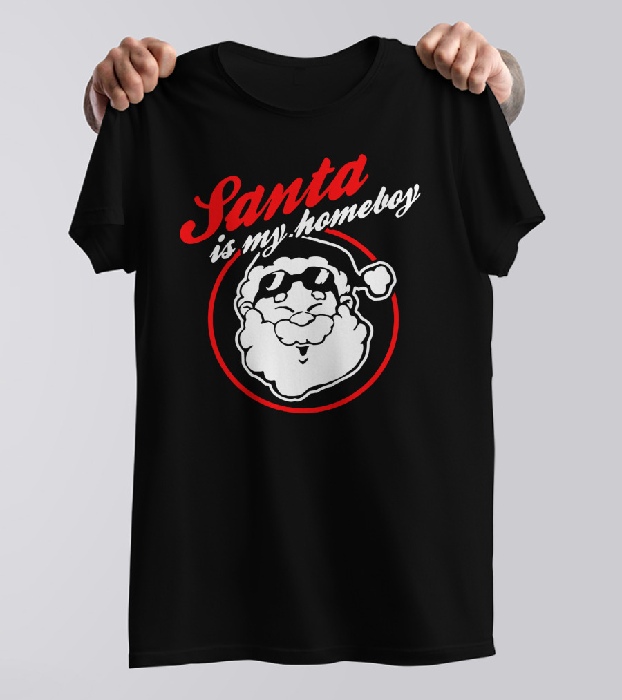 Santa Is My Homeboy Cool Santa Claus Sunglasses T-Shirt