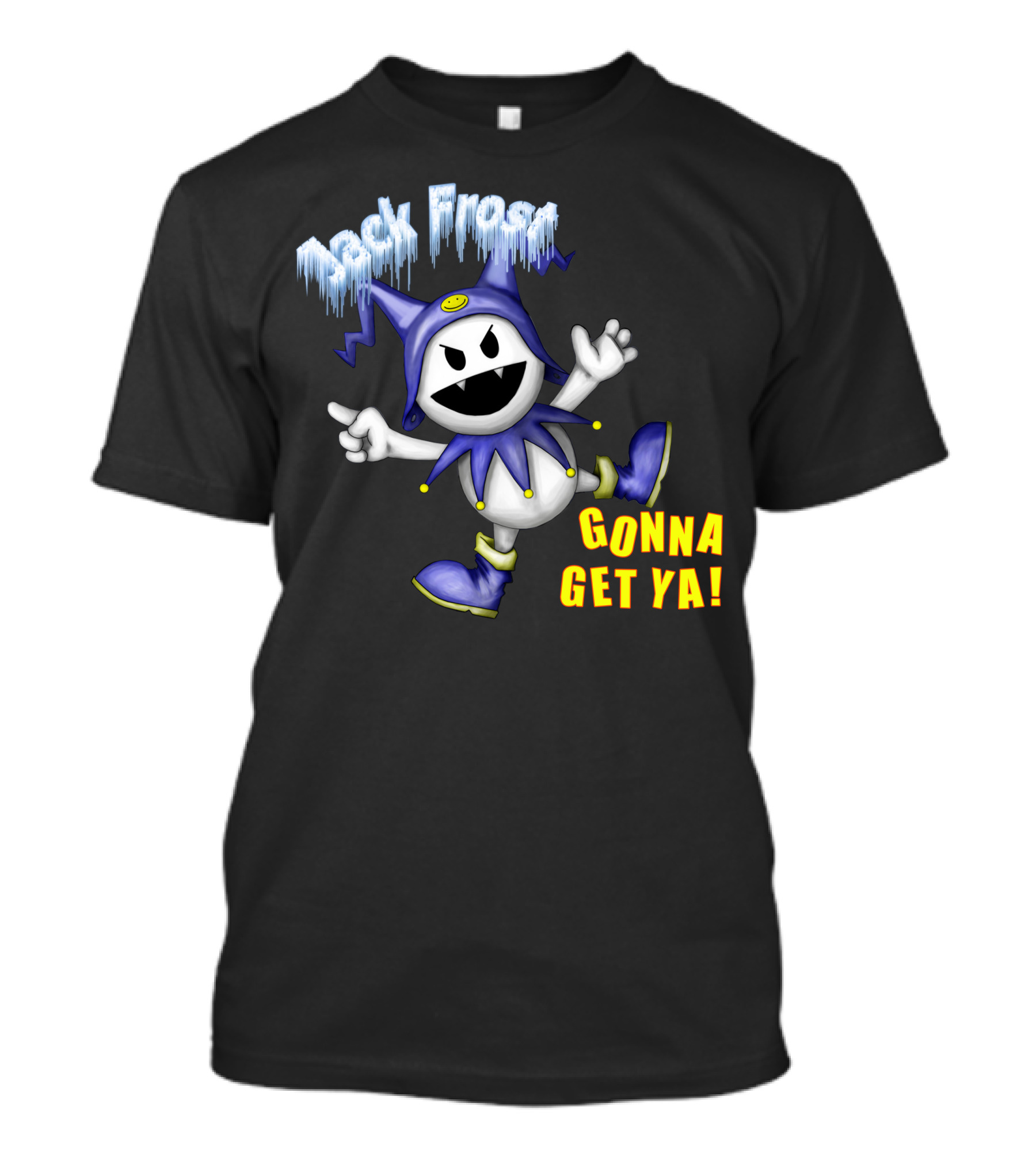 Jack Frost Gonna Get Ya T-Shirt