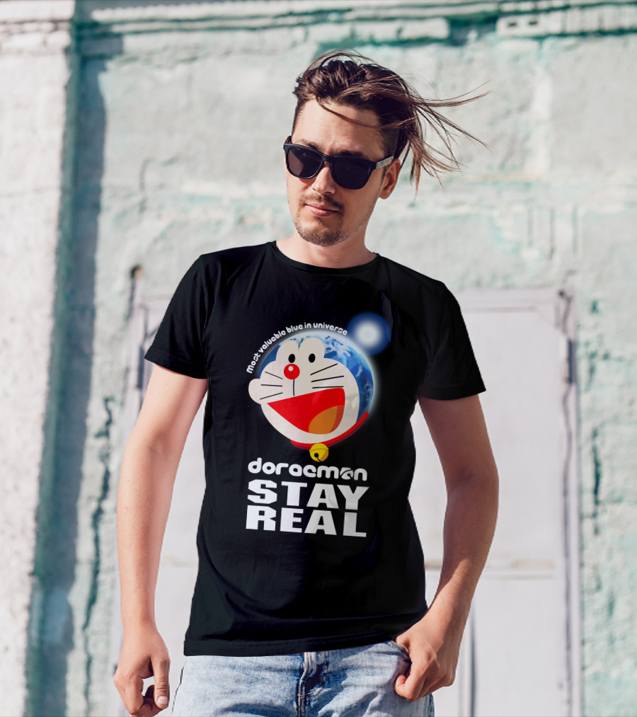 Doraemon Stay Real Most Valuable Blue In Universe T-Shirt