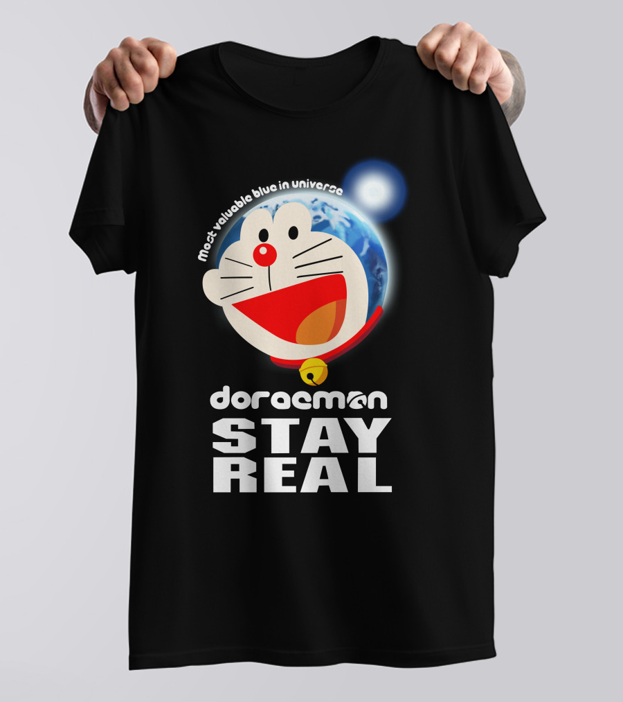 Doraemon Stay Real Most Valuable Blue In Universe T-Shirt