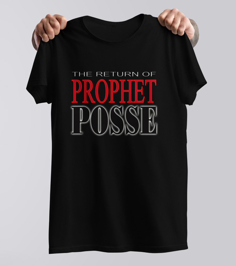 The Return Of Prophet Posse Legendary Crew Reunion T-Shirt