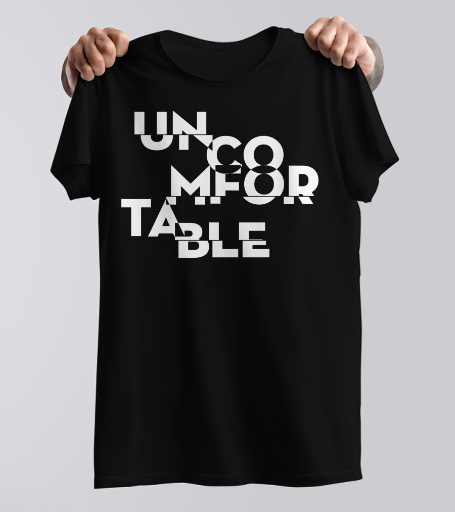 Uncomfortable Stacked Bold Fragmented Text T-Shirt
