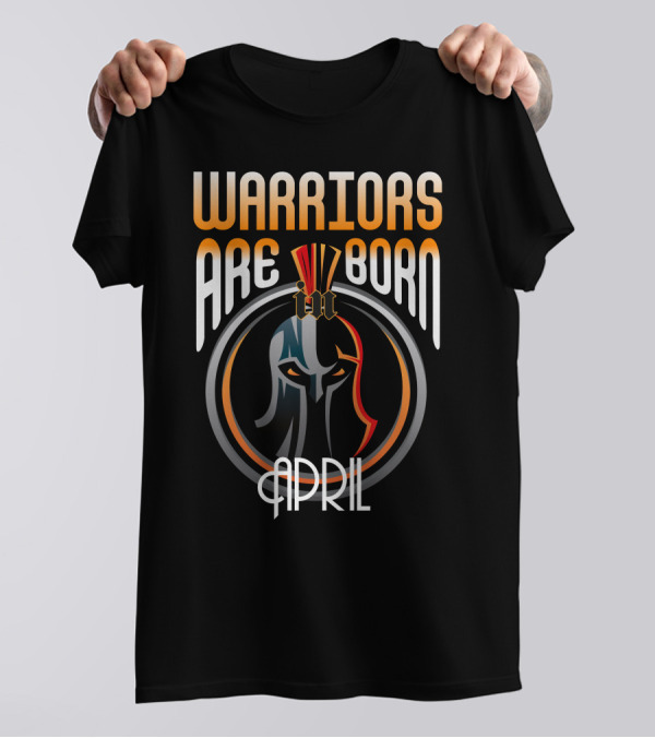 Warriors Are Born In April Spartan Helmet T-Shirt