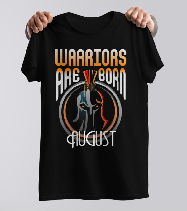 Warriors Are Born In August Helmet Crest T-Shirt