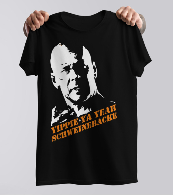 Yippie Ya Yeah Schweinebacke Die Hard T-Shirt