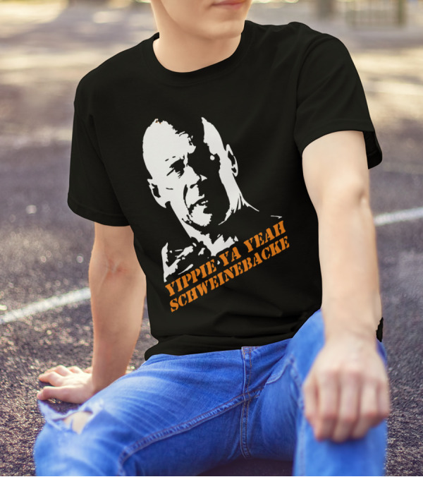 Yippie Ya Yeah Schweinebacke Die Hard T-Shirt