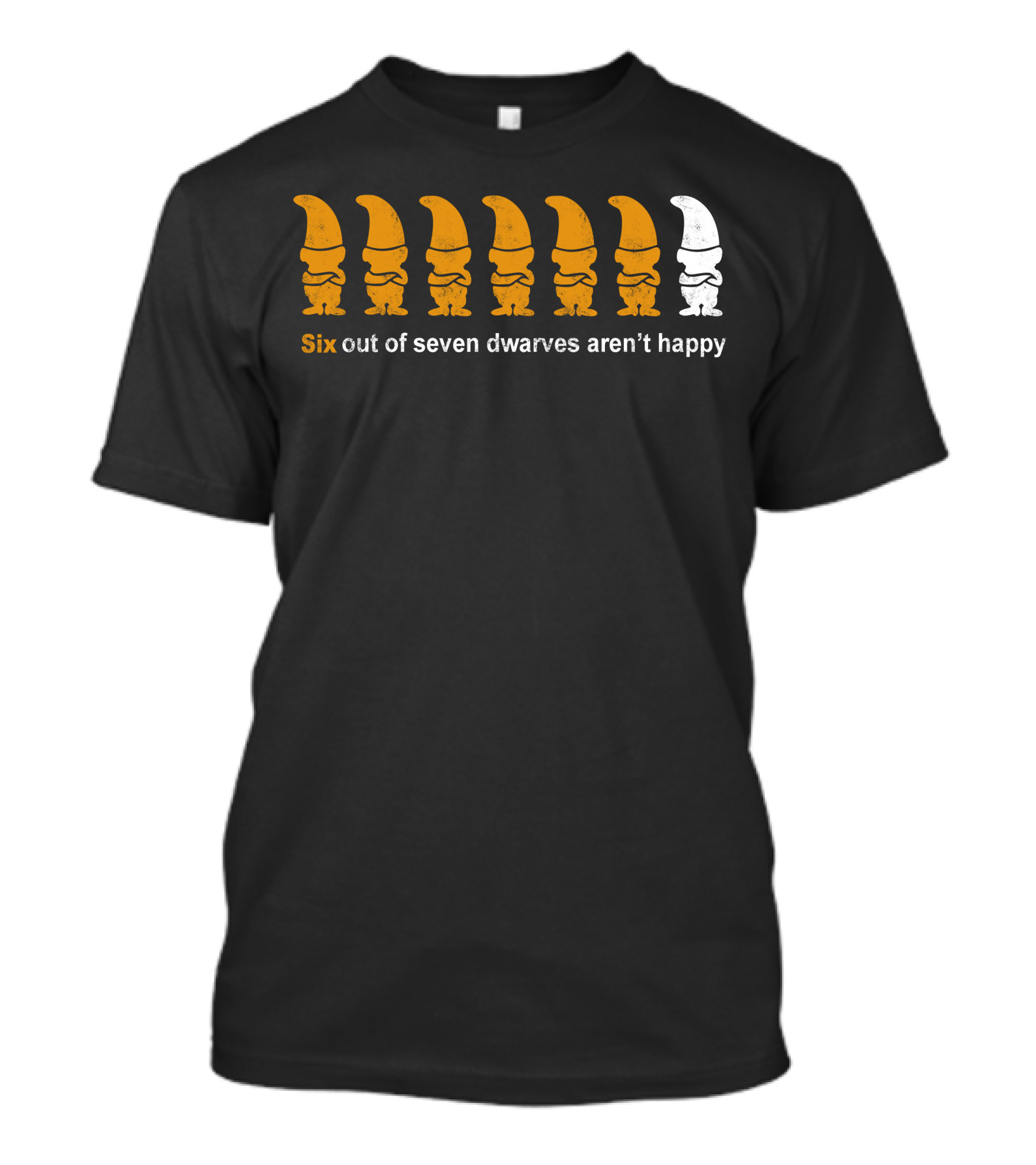 Six Out Of Seven Dwarves Aren't Happy T-Shirt
