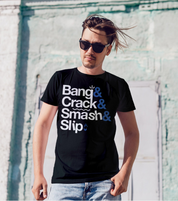 Bang And Crack And Smash And Slip Gizmoslip Ampersand T-Shirt