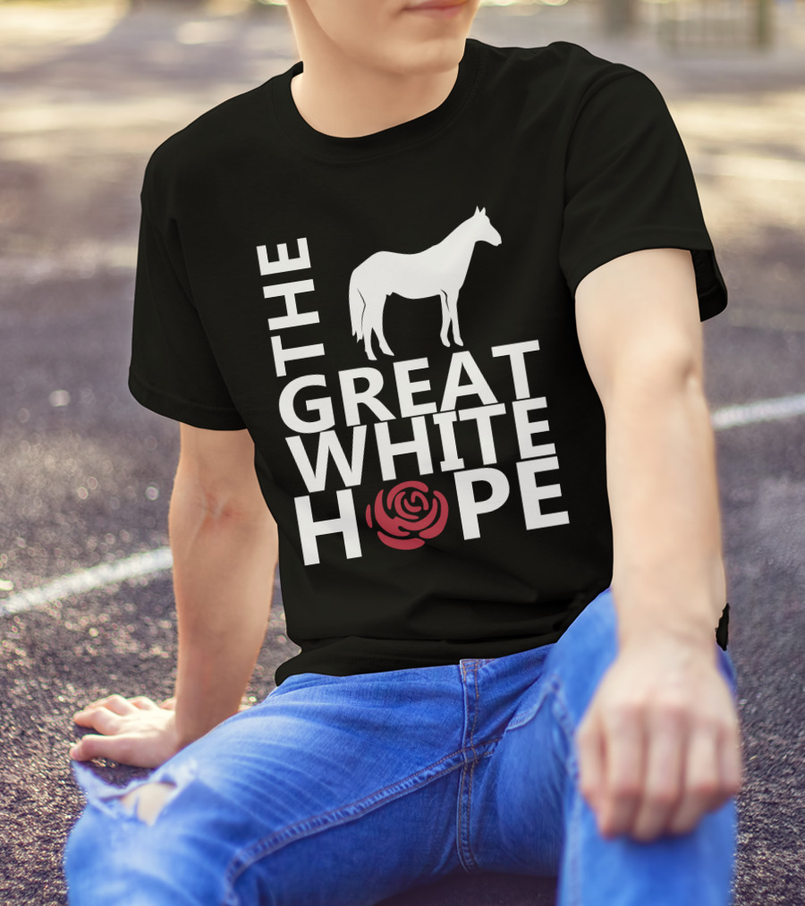 The Great White Hope Horse Rose T-Shirt