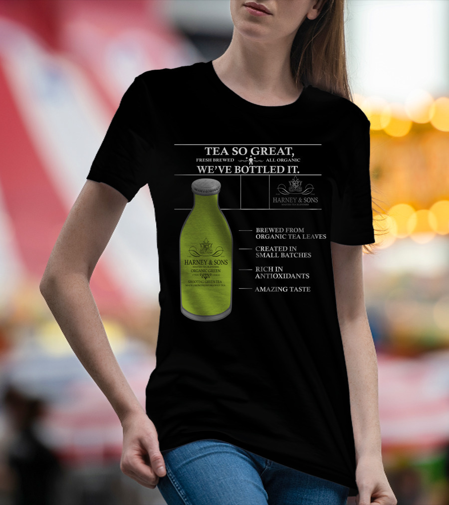 HARNEY And SONS ORGANIC GREEN TEA FRESH BREWED AMAZING TASTE RICH IN ANTIOXIDANTS T-Shirt