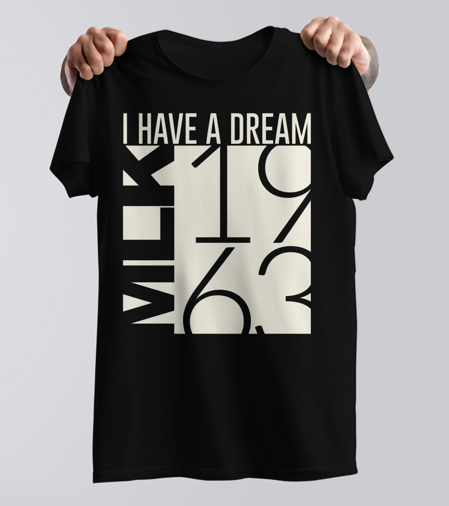 I Have A Dream MLK 1963 T-Shirt