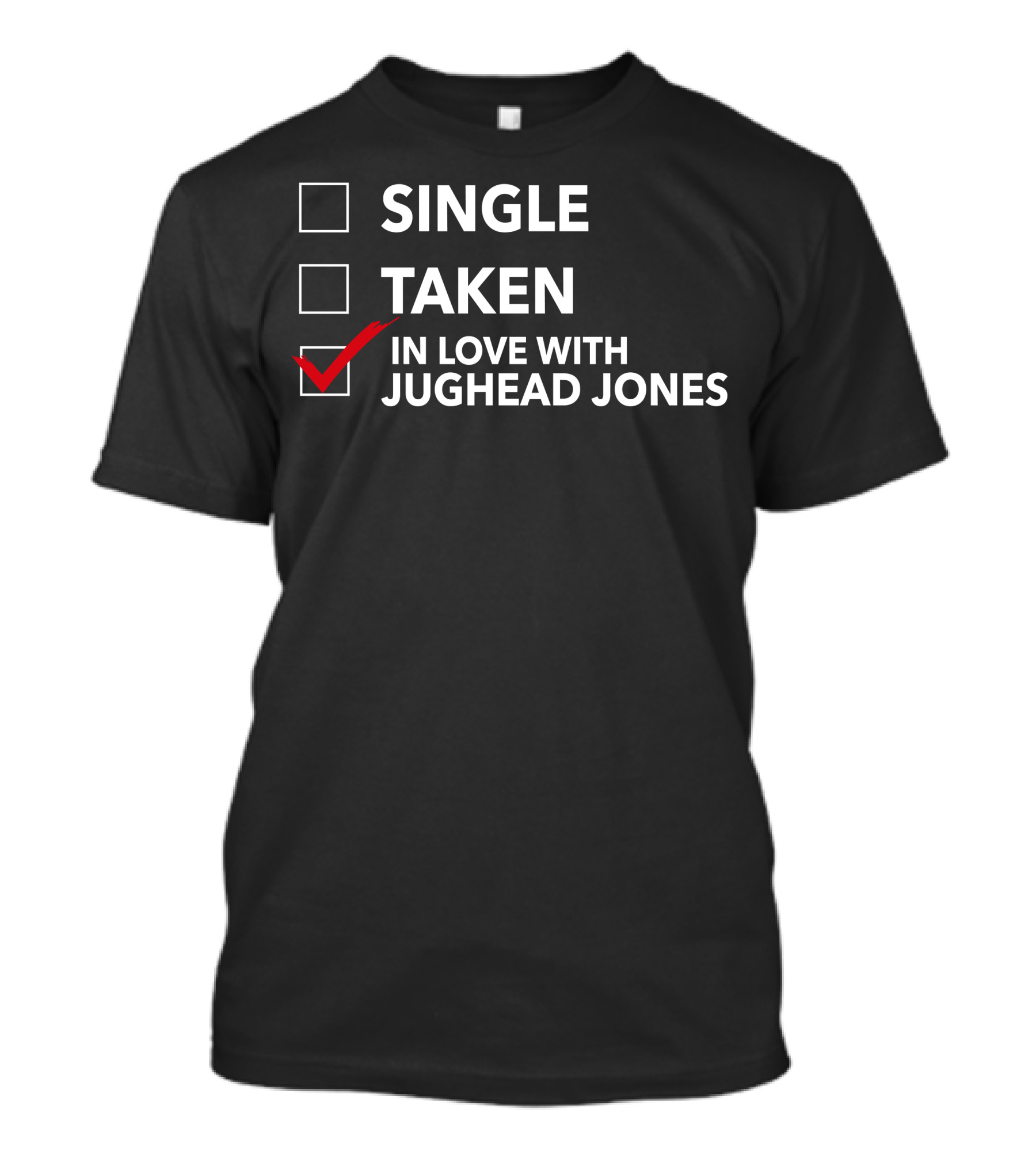 In Love With Jughead Jones Single Taken T-Shirt