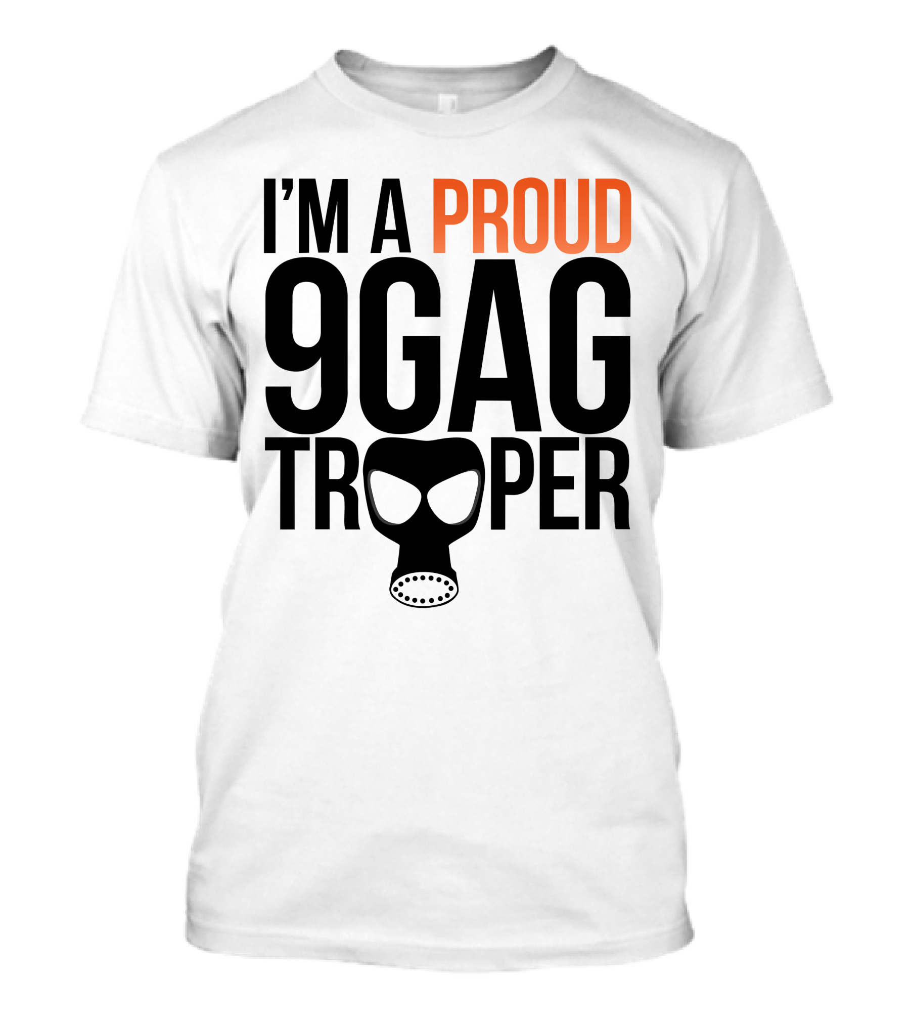 I'm A Proud 9GAG Trooper Gas Mask T-Shirt