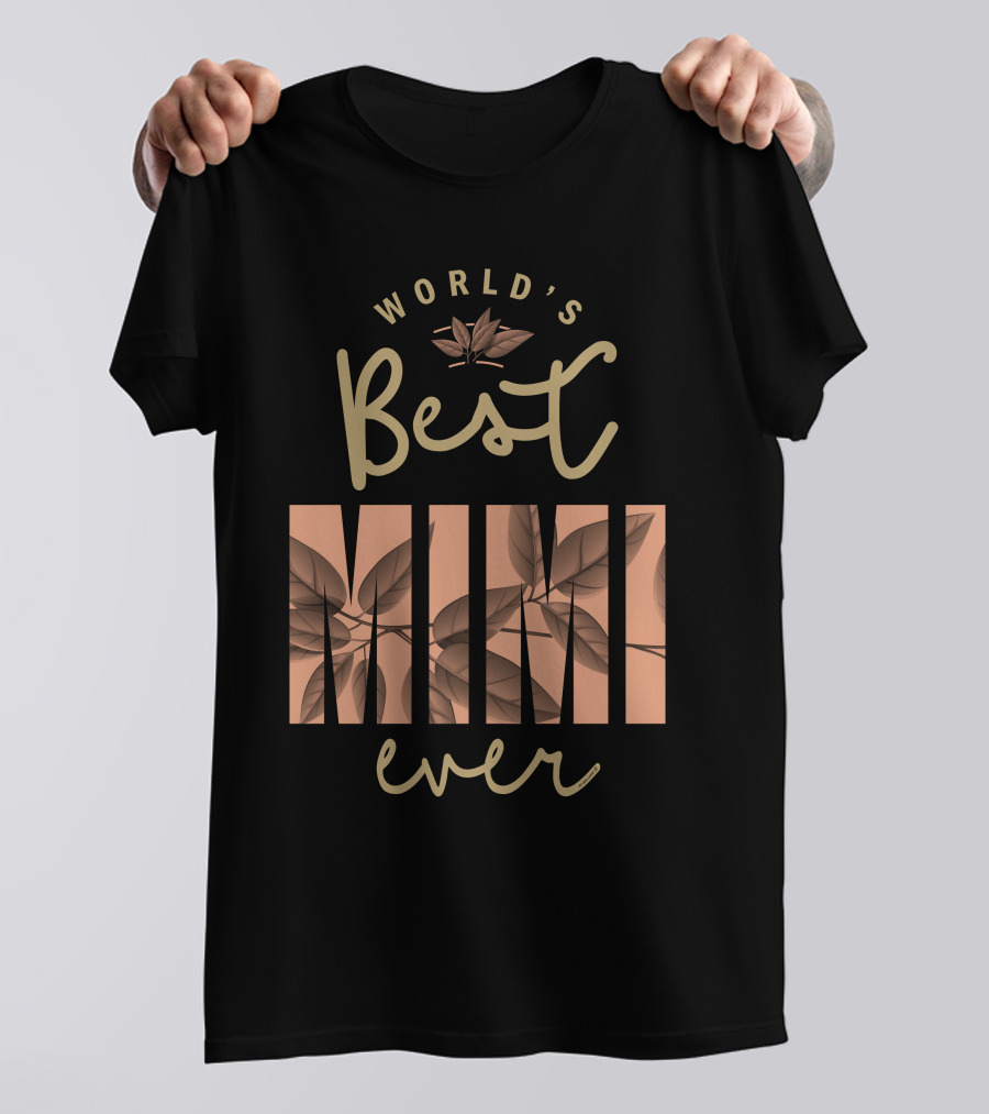 WORLD'S BEST MIMI EVER T-Shirt