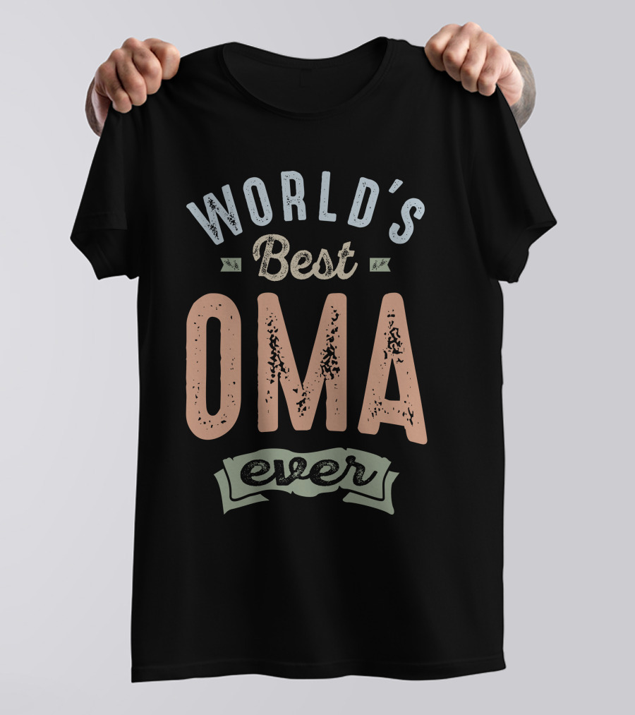 WORLD'S Best OMA Ever T-Shirt