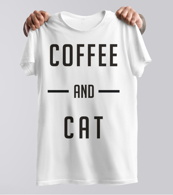 COFFEE AND CAT T-Shirt