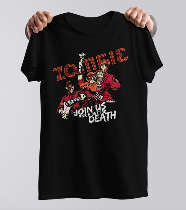 Zombie Join Us For A Better Death T-Shirt