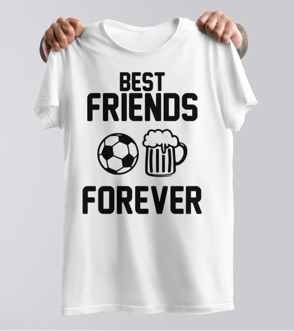 Best Friends Forever Soccer Beer T-Shirt