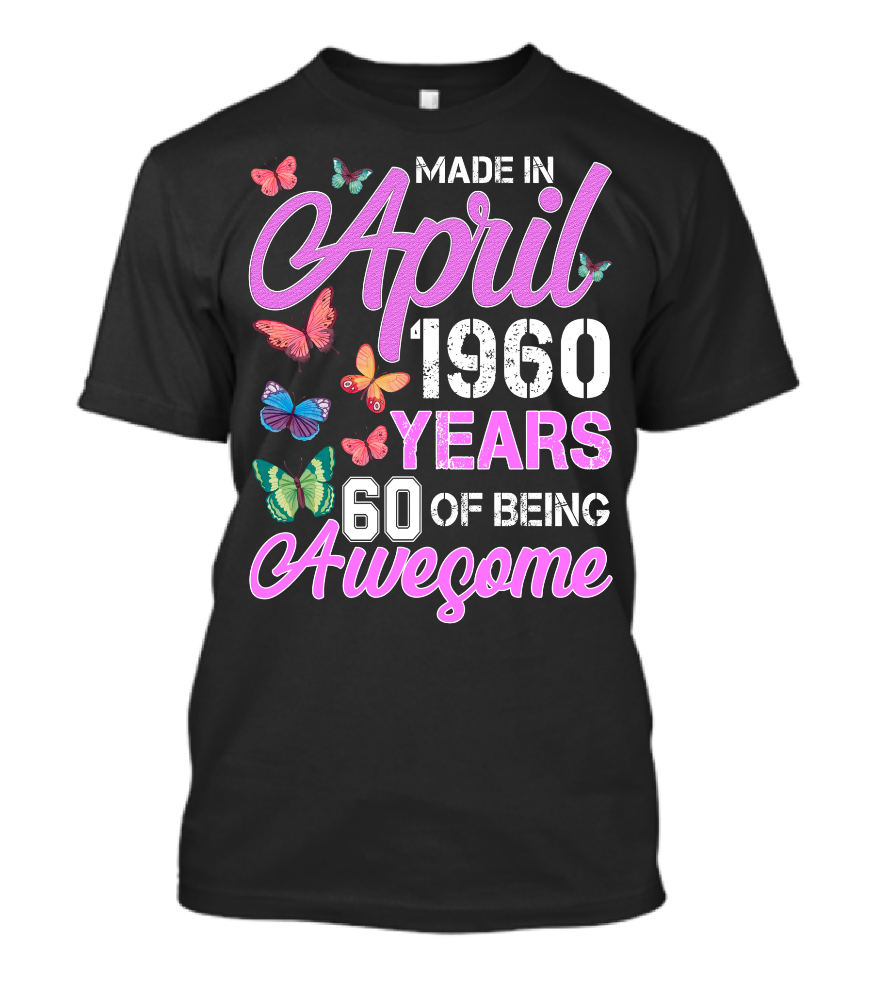 Made In April 1960 Years 60 Of Being Awesome Butterfly T-Shirt