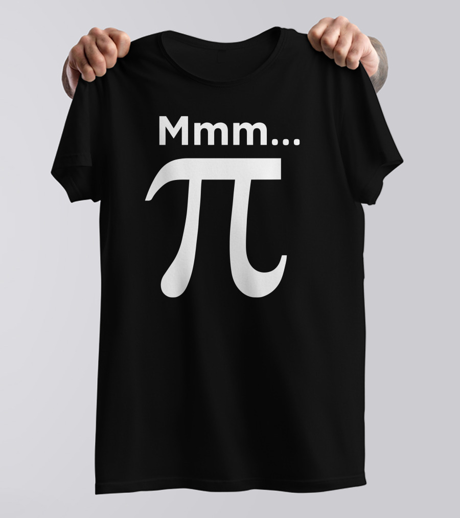 Mmm Pi T-Shirt