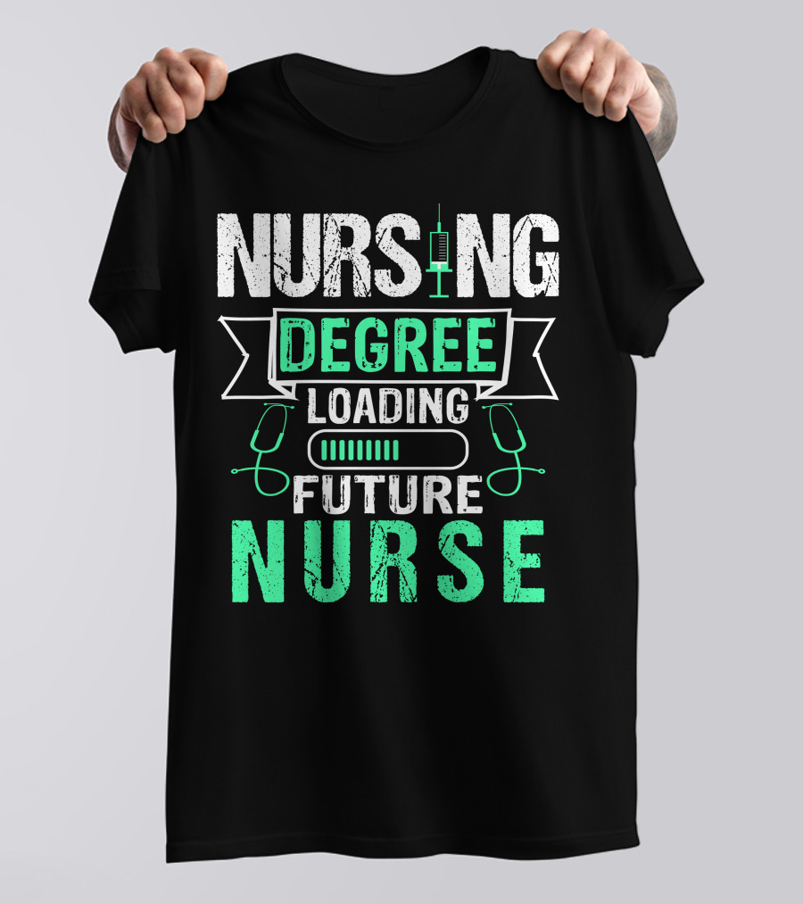 Nursing Loading Future Nurse Degree For Dark T-Shirt