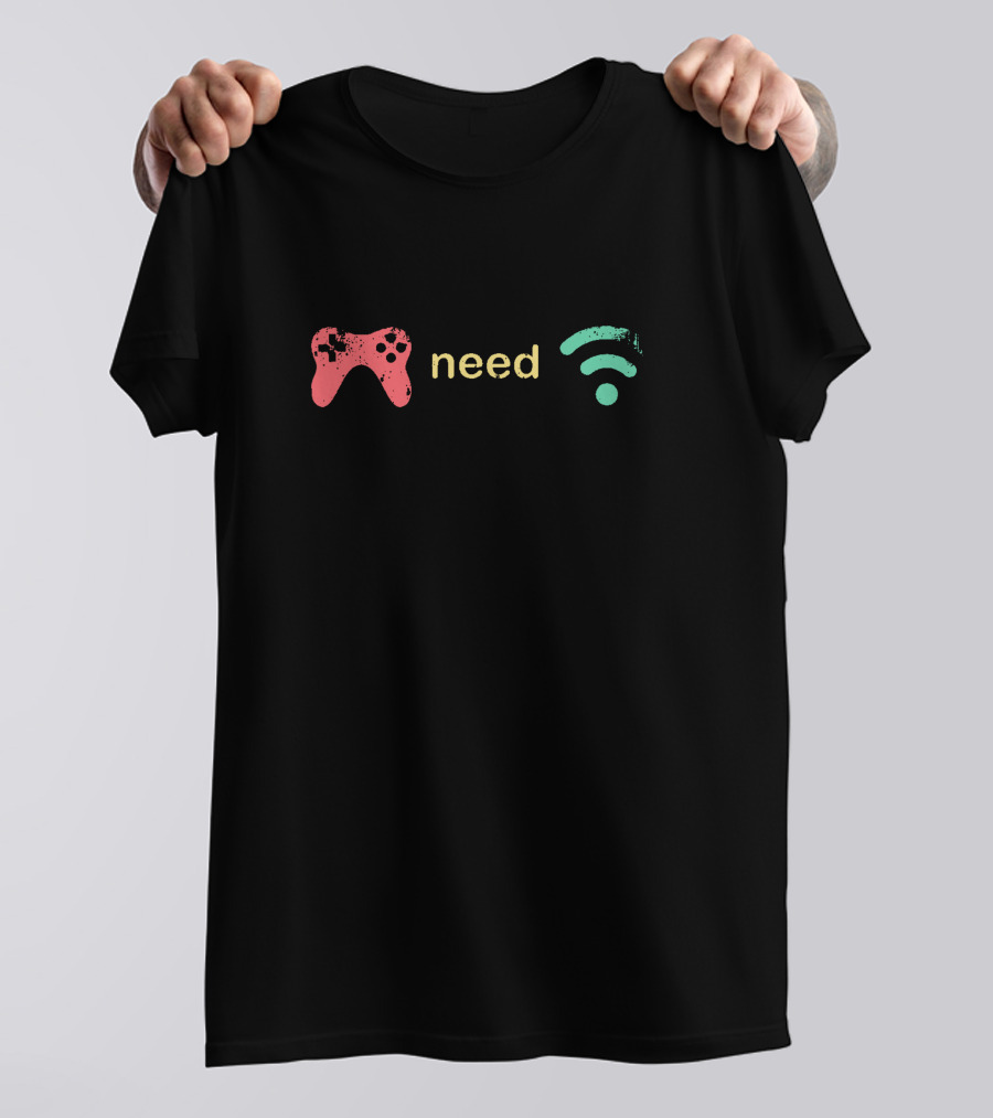 Player Need Wifi Controller T-Shirt
