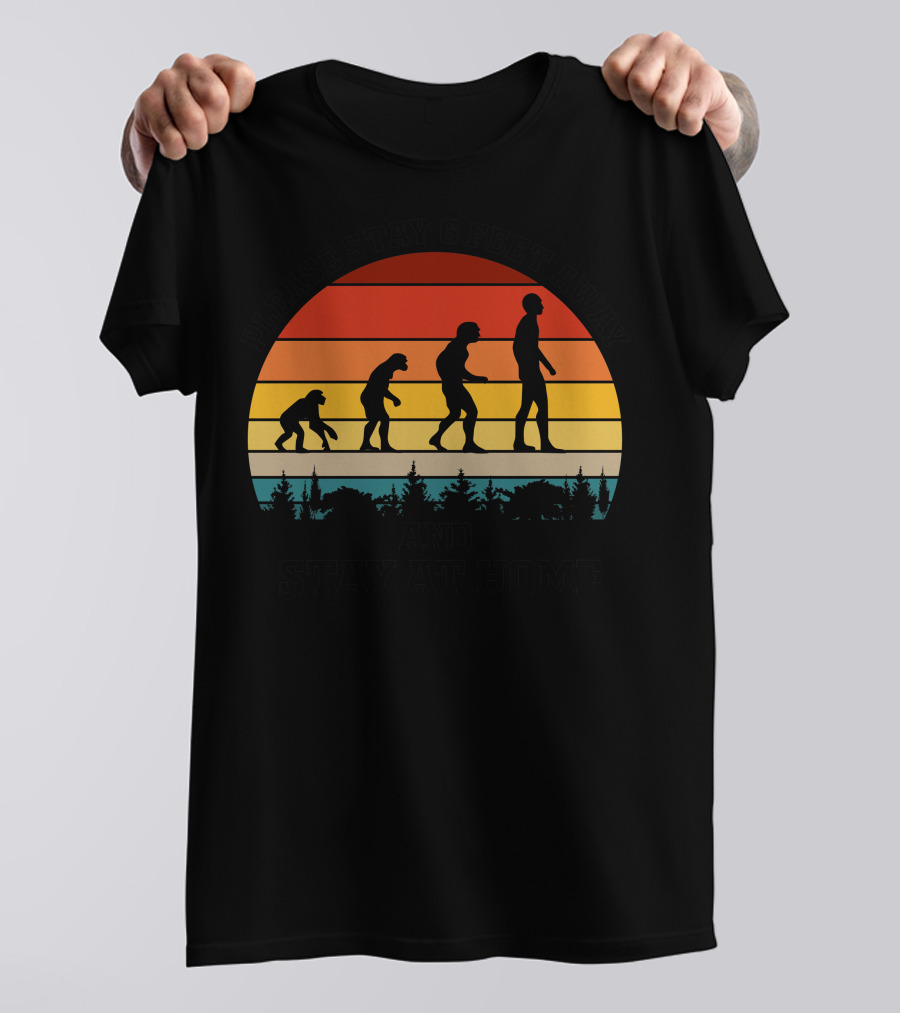 Please Stay 6 Feet Away And Stay At Home Evolution Silhouette Retro Sunset T-Shirt