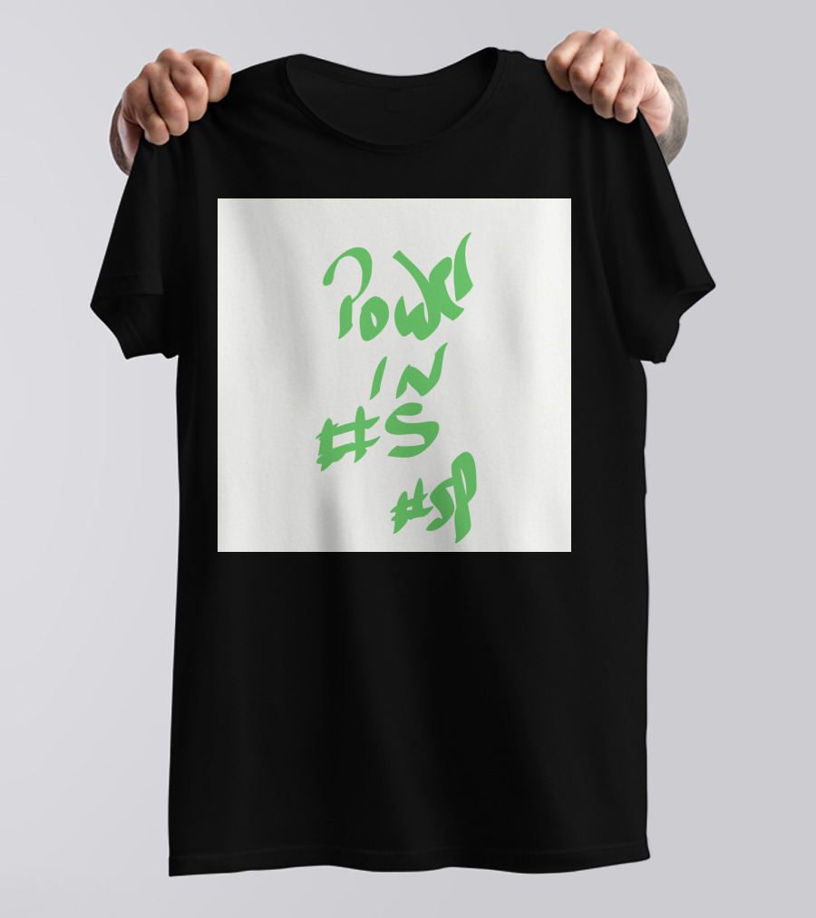 Power In #s #sp T-Shirt