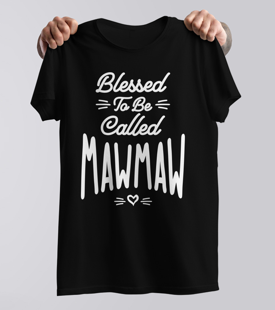 Blessed To Be Called Mawmaw T-Shirt