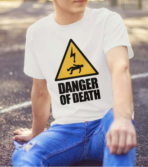 Danger Of Death Warning Sign With Triangle And Lightning Bolt T-Shirt