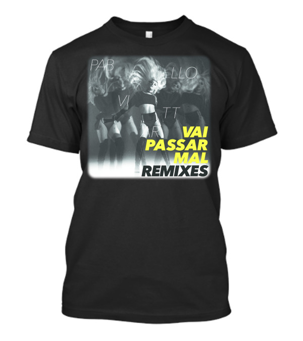 Pabllo Vittar Vai Passar Mal Remixes T-Shirt
