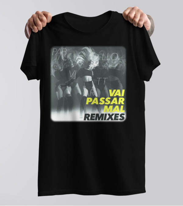 Pabllo Vittar Vai Passar Mal Remixes T-Shirt
