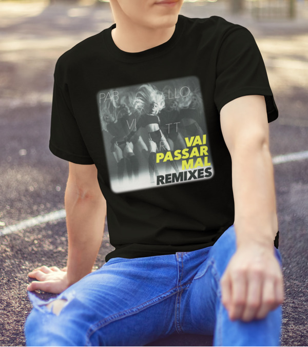 Pabllo Vittar Vai Passar Mal Remixes T-Shirt