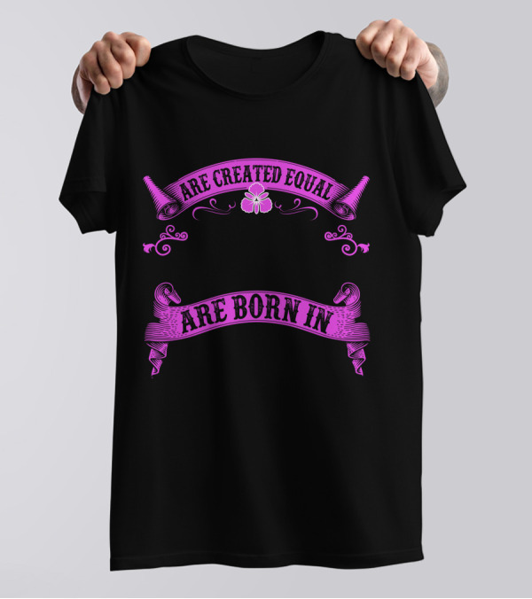 All Women Are Created Equal But Only The Smartest Are Born In March T-Shirt