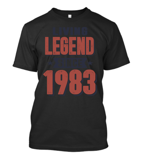 Living Legend Since 1983 T-Shirt