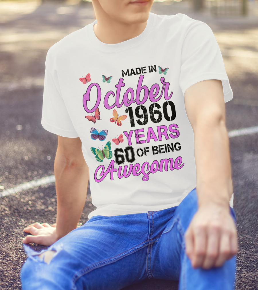 Made In October 1960 Years 60 Of Being Awesome Butterfly T-Shirt