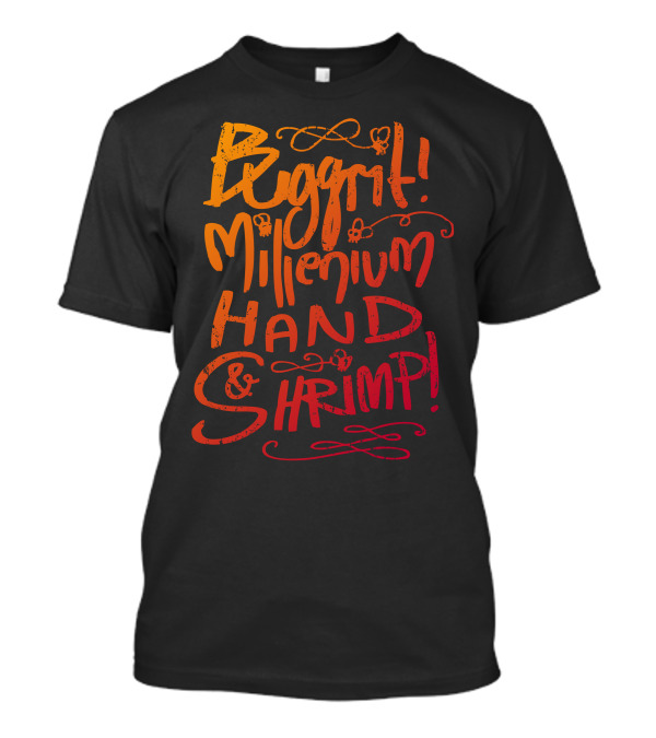 Buggrit Millenium Hand Shrimp T-Shirt
