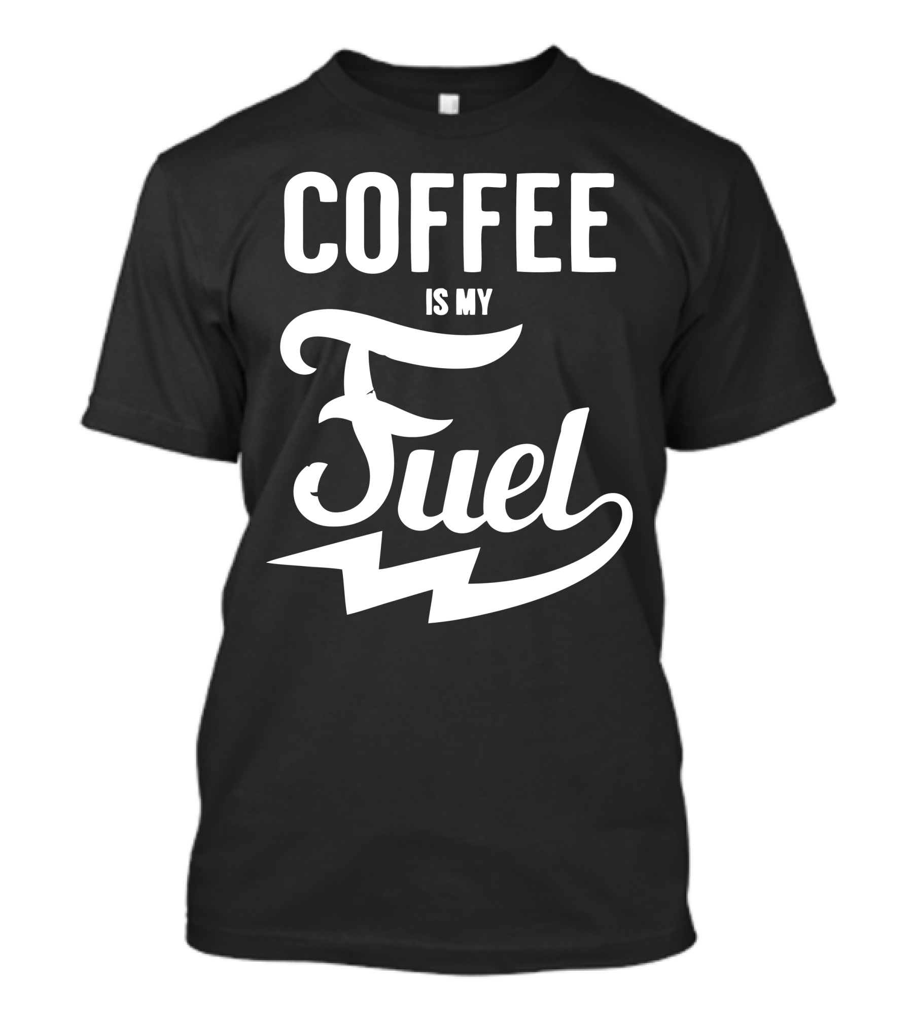 COFFEE IS MY FUEL Energy Boost Enthusiast T-Shirt