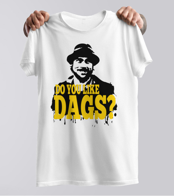 Do You Like Dags Yellow Text Iconic Film Reference T-Shirt