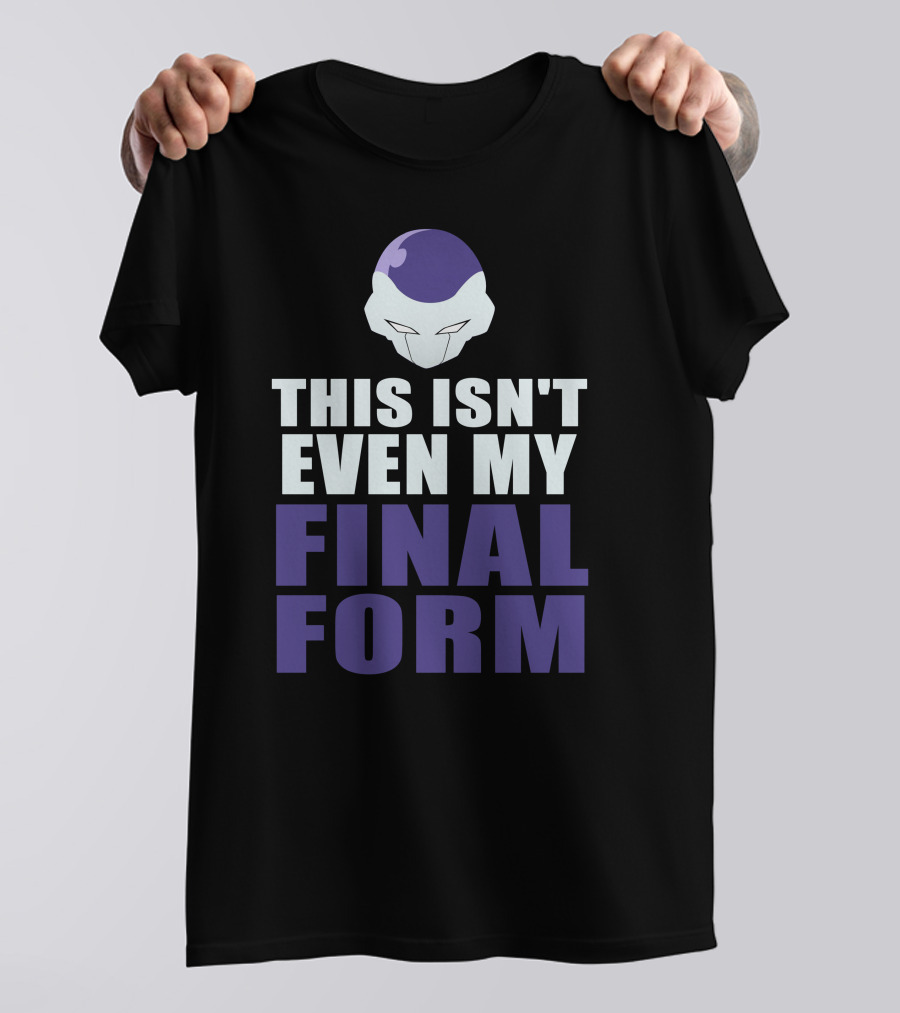 Dragonball Z This Isn't Even My Final Form Freeza T-Shirt
