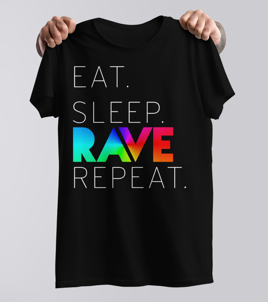 Eat Sleep Rave Repeat Rainbow Colors T-Shirt