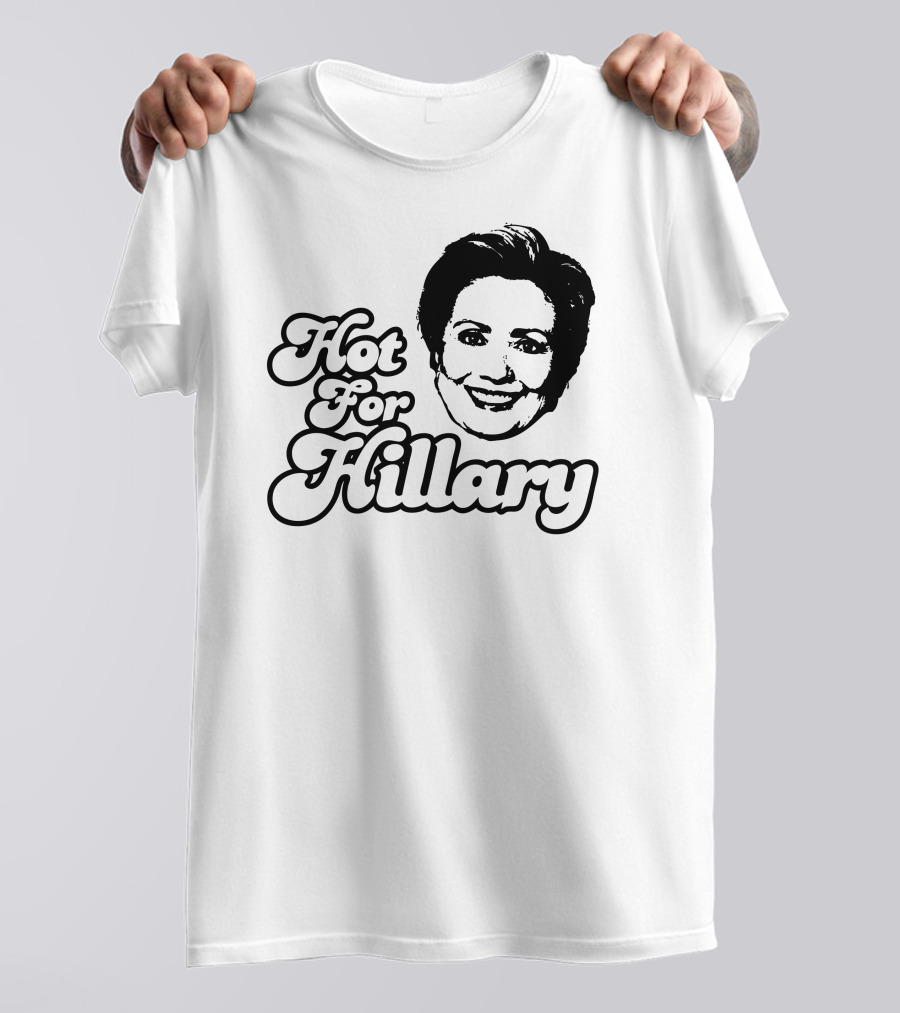 Hot For Hillary Clinton Bold Typography Retro Style Face T-Shirt